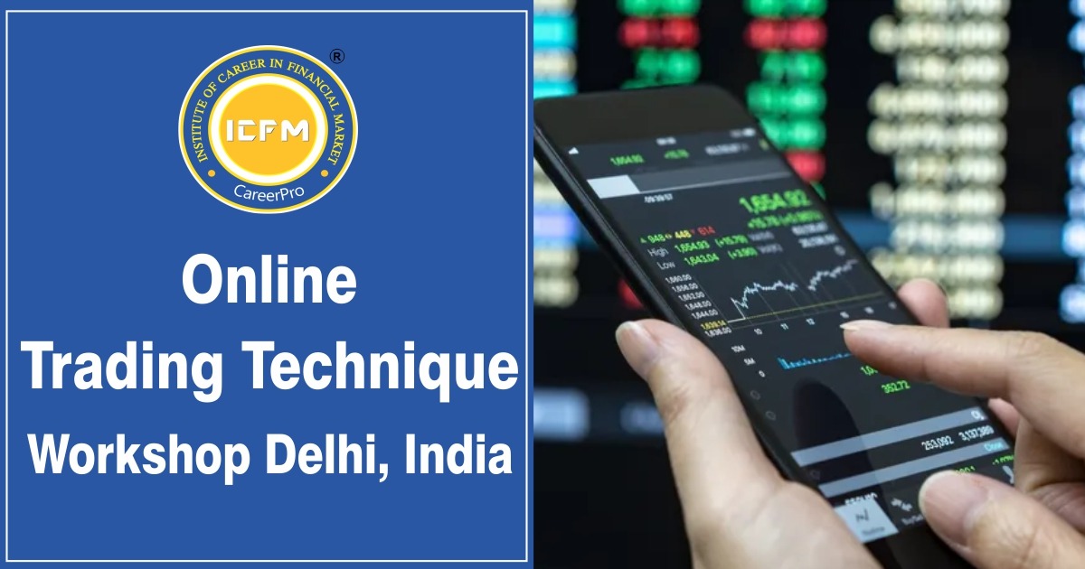 Online Trading Technique Workshop in Delhi, India