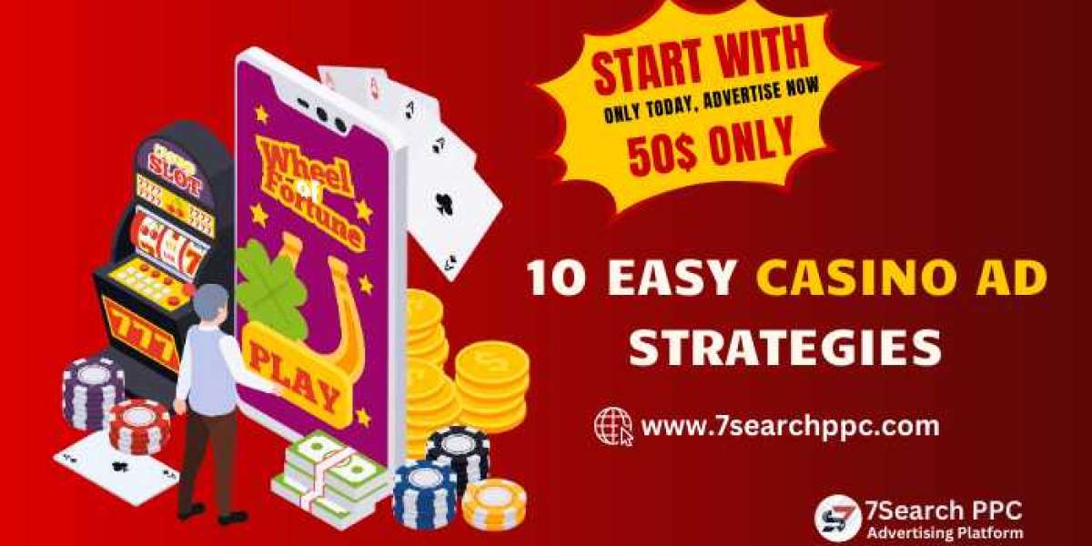 10 Easy Casino Ad Strategies To Skyrocket Your Traffic In USA