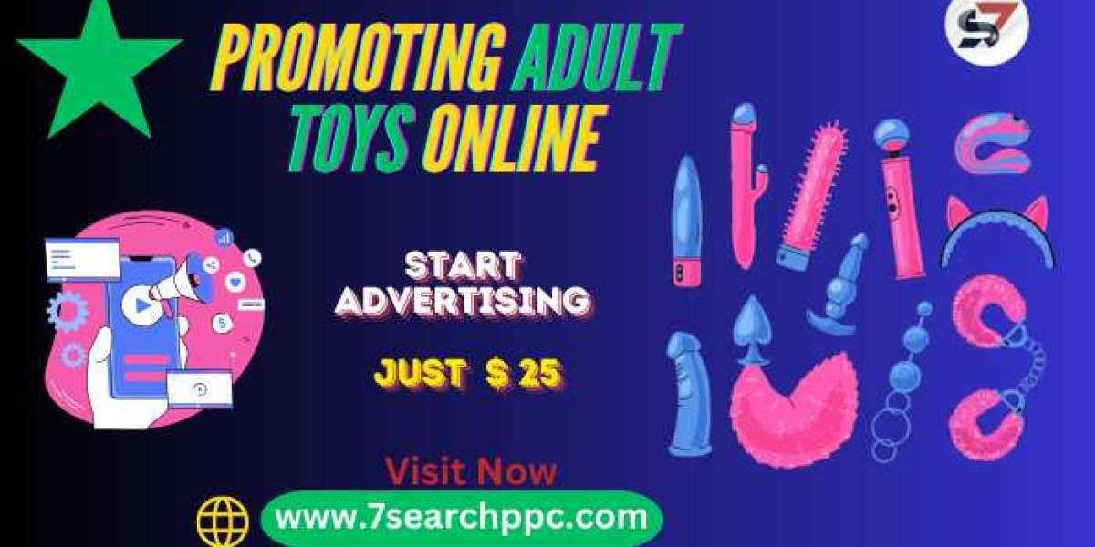 Promoting Adult Toys Online: A Comprehensive Guide